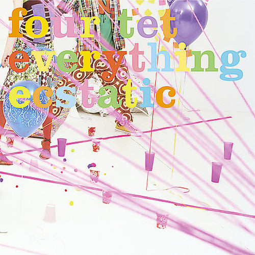 Four Tet: Everything Ecstatic \ LP