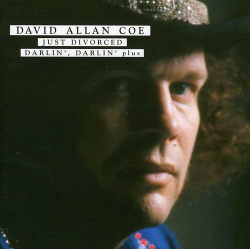 David Allan Coe: Just Divorced: Darlin Darlin Plus  \ CD