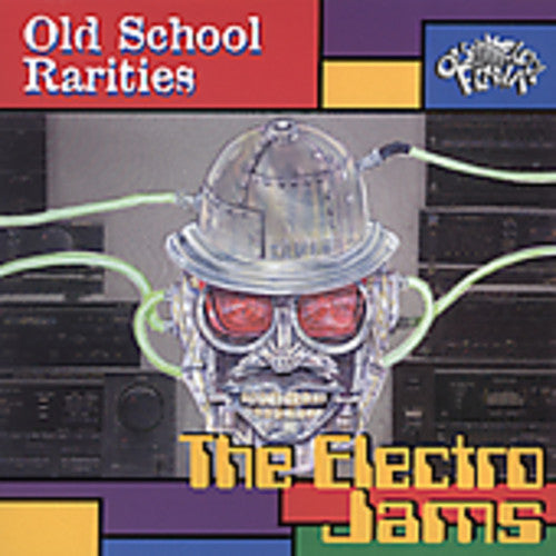 Old School Rarities: Electro Jams  \ CD