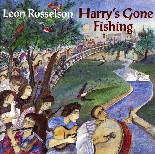 Leon Rosselson: Harry's Gone Fishing  \ CD
