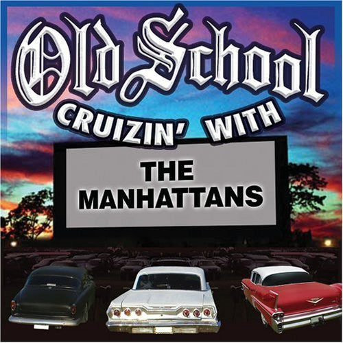 The Manhattans: Old School Cruzin' With The Manhattans - CD