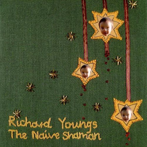 Richard Youngs: The Naive Shaman  \ CD