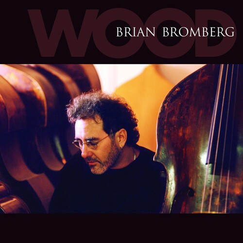 Brian Bromberg: Wood - CD