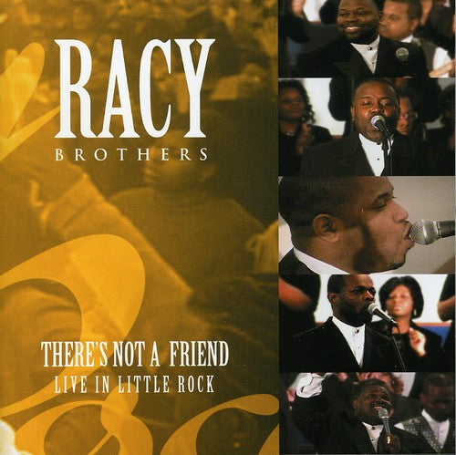 The Racy Brothers: There's Not a Friend: Live in Little Rock  \ CD