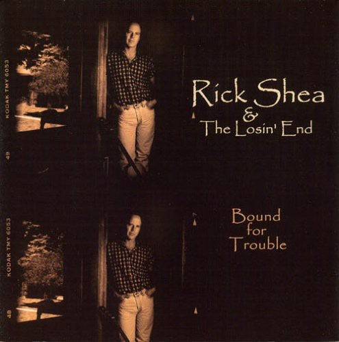 Rick Shea & the Losin' End: Bound for Trouble  \ CD