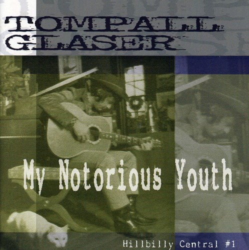 Tompall Glaser: My Notorious Youth: Hillbilly Central #1  \ CD