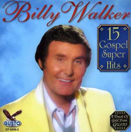 Billy Walker: 15 Gospel Super Hits  \ CD