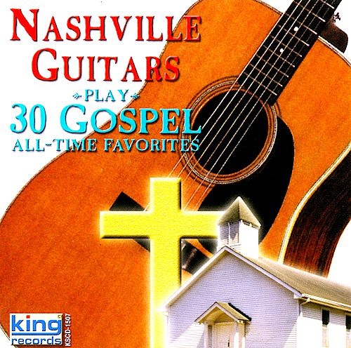 The Nashville Guitars: Play 30 Gospel All-Time Favorites  \ CD
