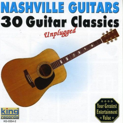 The Nashville Guitars: 30 Guitar Classics Unplugged  \ CD