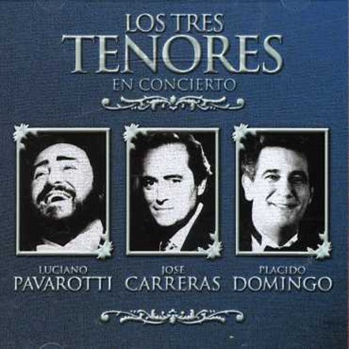 Carreras/Domingo/Pavarotti: Los Tres Tenores en Concierto  \ CD