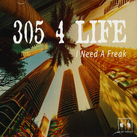 305 4 Life: I Need A Freak  \ CD