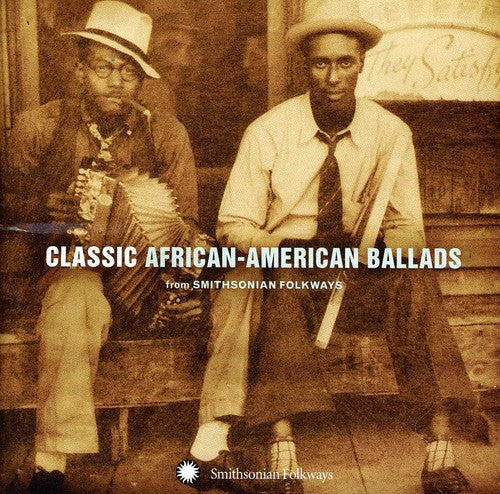 Various Artists: Classic African-American Ballads From Smithsonian Folkways Recordings  \ CD