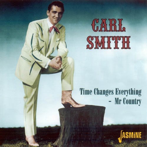 Carl Smith: Time Changes Everything: Mr. Country  \ CD