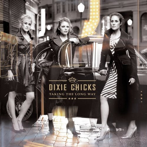 The Chicks: Taking the Long Way  \ CD