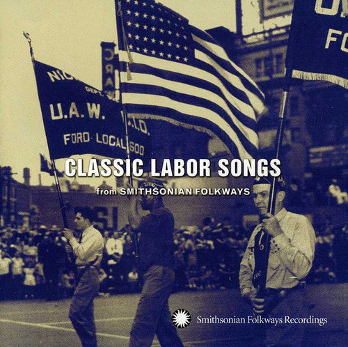 Various Artists: Classic Labor Songs From Smithsonian Flokways  \ CD