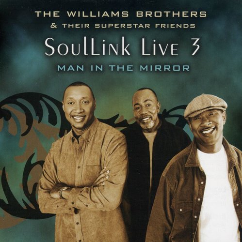 Williams Brothers & Superstar Friends: Soullink Live, Vol. 3: Man In The Mirror  \ CD