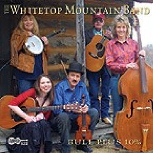 Whitetop Mountain Band: Bull Plus 10%  \ CD