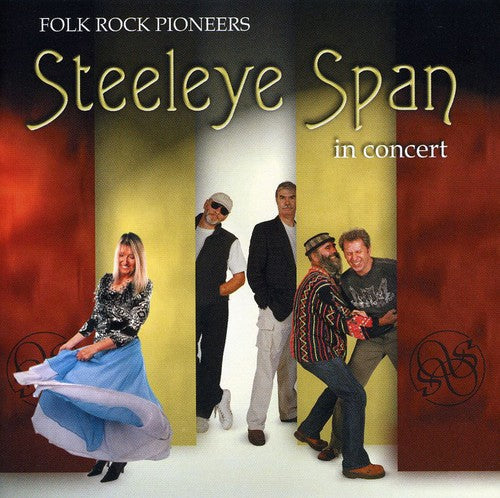 Steeleye Span: Folk Rock Pioneers in Concert  \ CD