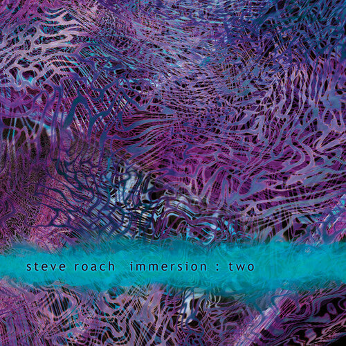 Steve Roach: Immersion: Two  \ CD
