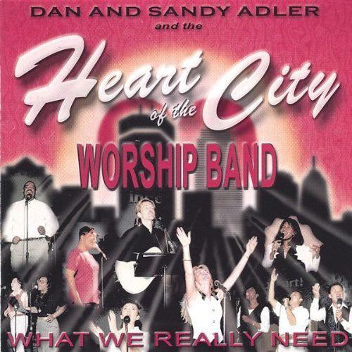 Heart of the City Worship Band: Heart of the City Worship Band : What We Really Need  \ CD