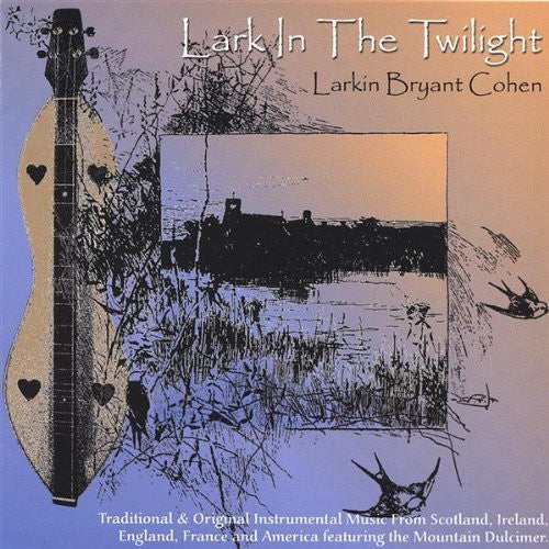 Larkin Bryant Cohen: Lark In The Twilight  \ CD