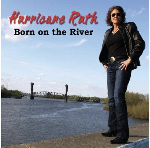 Hurricane Ruth: BORN ON THE RIVER  \ CD