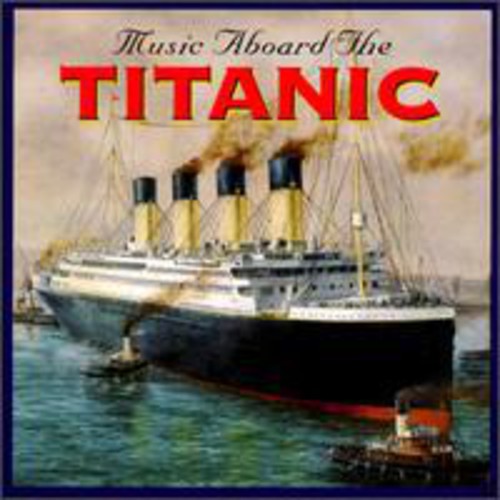 Various Artists: Music Aboard Titanic / Various  \ CD