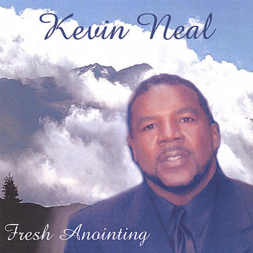 Kevin Neal: Fresh Anointing  \ CD
