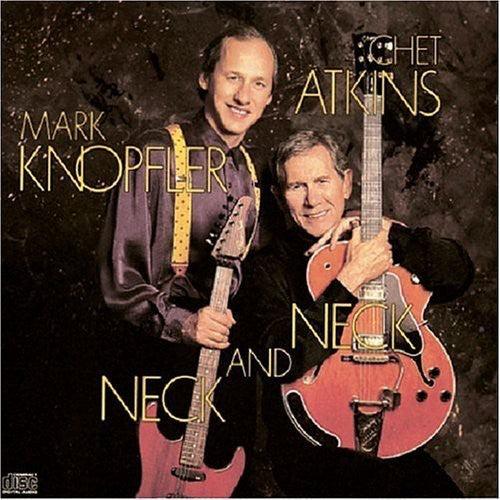 CHET ATKINS & Mark Knopfler: Neck & Neck  \ CD