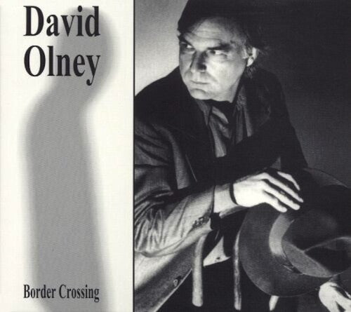 David Olney: Border Crossing  \ CD