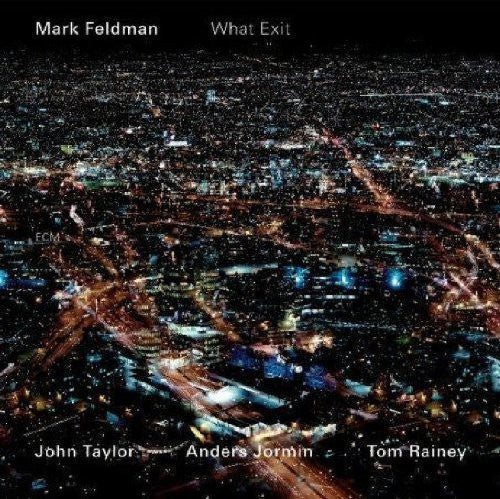 Mark Feldman: What Exit  \ CD