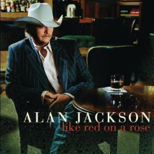 Alan Jackson: Like Red on a Rose  \ CD