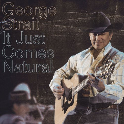 George Strait: It Just Comes Natural  \ CD