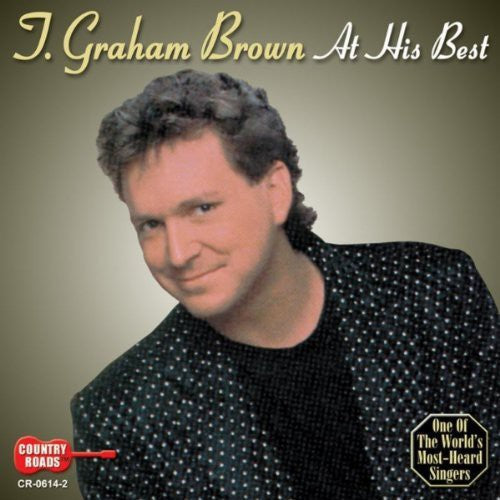 T. Graham Brown: At His Best  \ CD