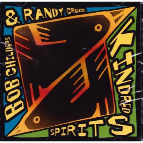 Bob Childers: Kindred  \ CD