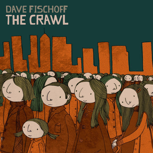 Dave Fischoff: The Crawl  \ CD