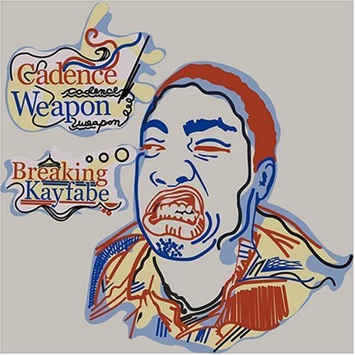 Cadence Weapon: Breaking Kayfabe  \ CD