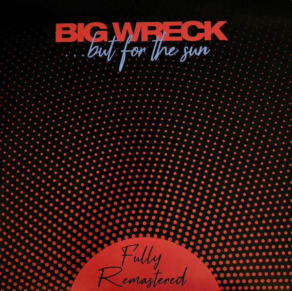 Big Wreck- But For The Sun [Remastered] (Can) - VINYL