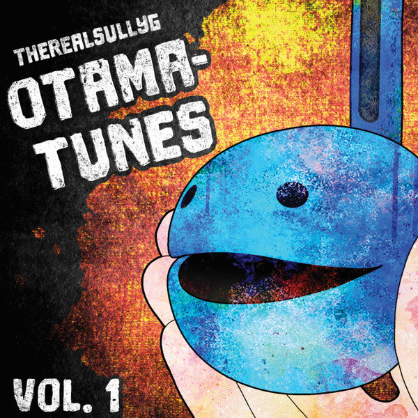 Realsullyg- Otama-Tunes, Vol. 1 (Indie Exclusive Vinyl) - VINYL
