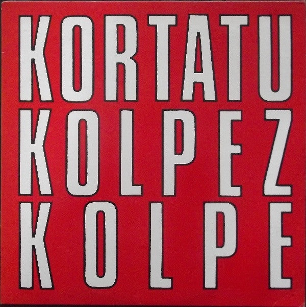 Kortatu- Kolpez Kolpe - VINYL