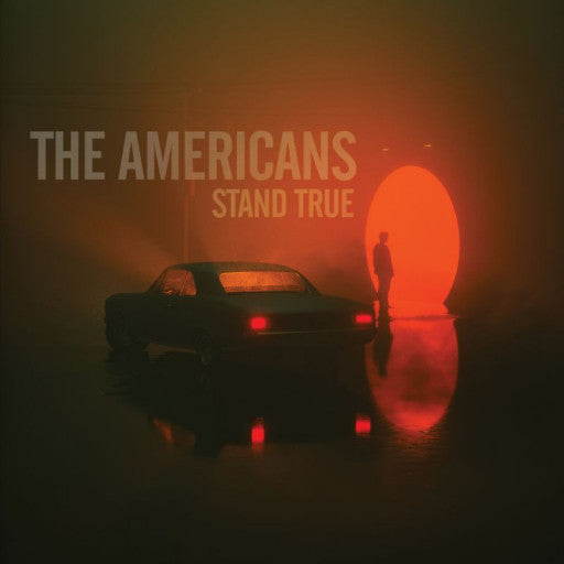 The Americans- Stand True - VINYL