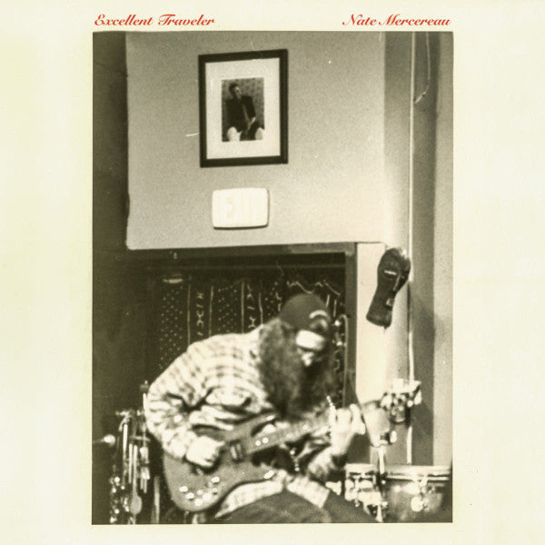 Nate Mercereau- Excellent Traveler - VINYL