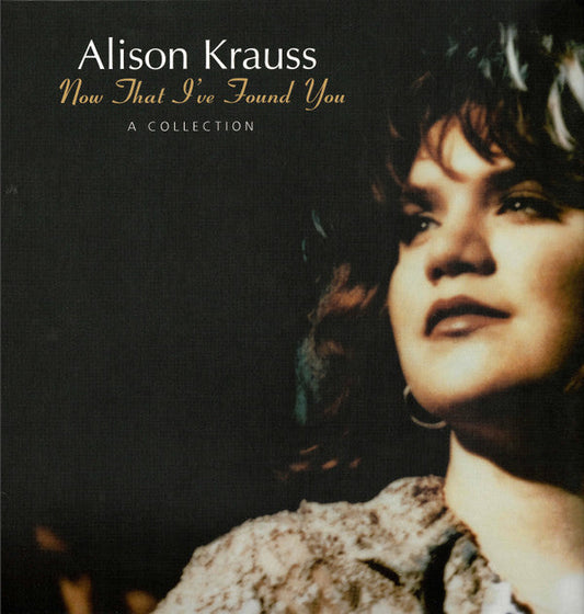 Alison Krauss- Now That I've Found You: A Collection - VINYL