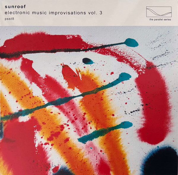 Sunroof- Electronic Music Improvisations, Vol. 3 - VINYL