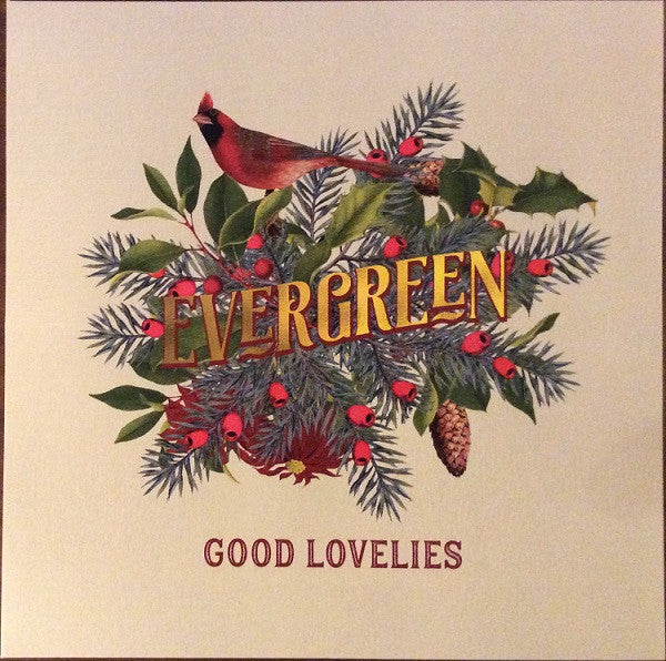 The Good Lovelies- Evergreen - VINYL