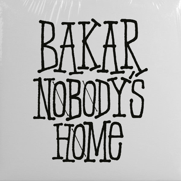 Bakar- Nobody's Home (Altc) (Uk) - VINYL