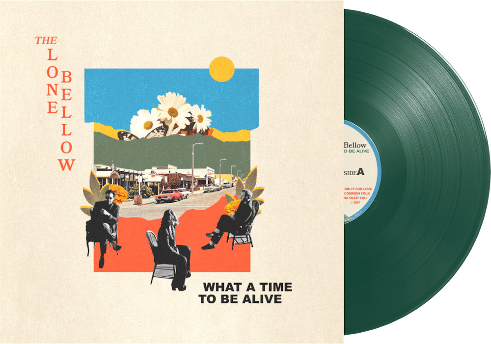 The Lone Bellow- What A Time To Be Alive (Indie Exclusive Green Vinyl) - VINYL