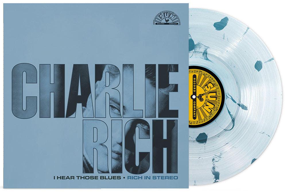 Charlie Rich- I Hear Those Blues: Rich In Stereo (RSD Essential Ultra Clear w/ Sea Blue Splatter Vinyl) - VINYL