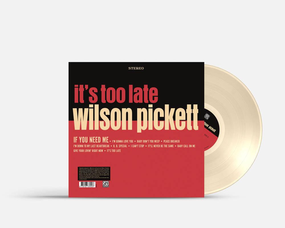 Wilson Pickett- It's Too Late [RSD Essential Indie Colorway Cream Vinyl] - VINYL
