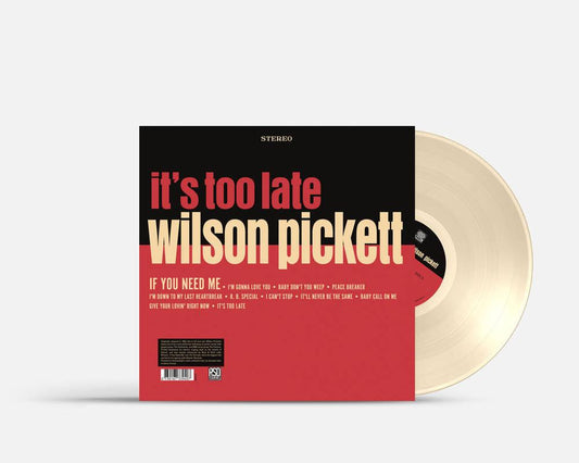 Wilson Pickett- It's Too Late [RSD Essential Indie Colorway Cream Vinyl] - VINYL
